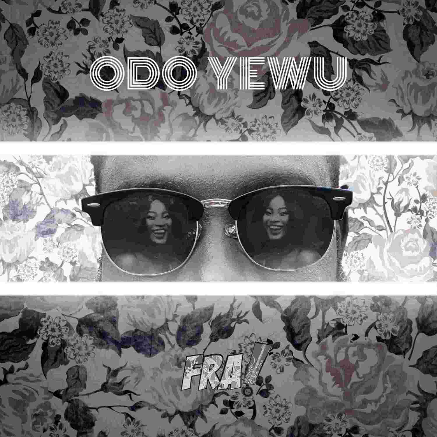Odo Yewu by FRA!
